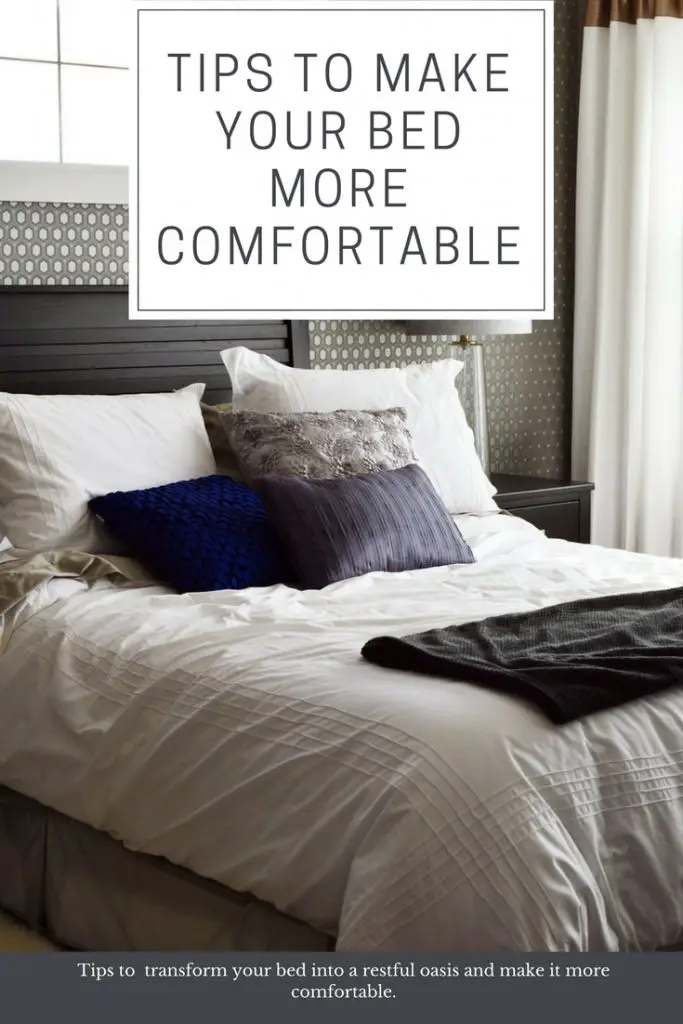 6 Tips on How to Make your Bed More Comfortable.