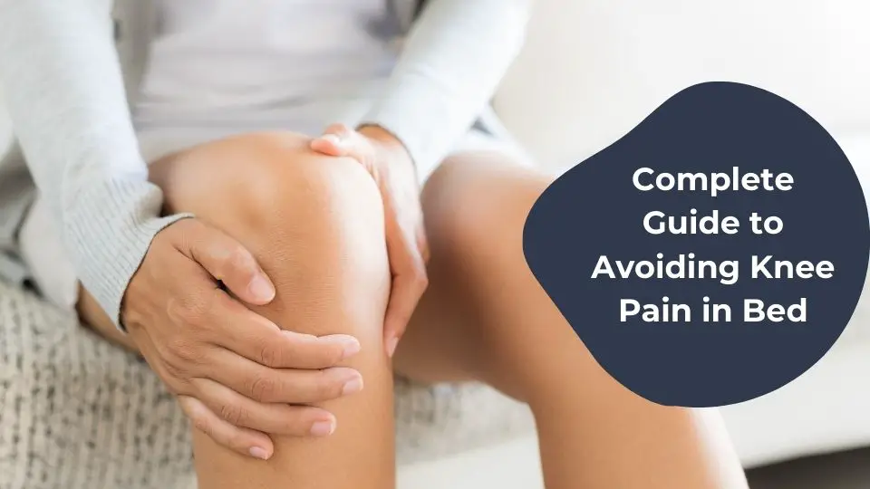 Can a Mattress Cause Knee Pain?