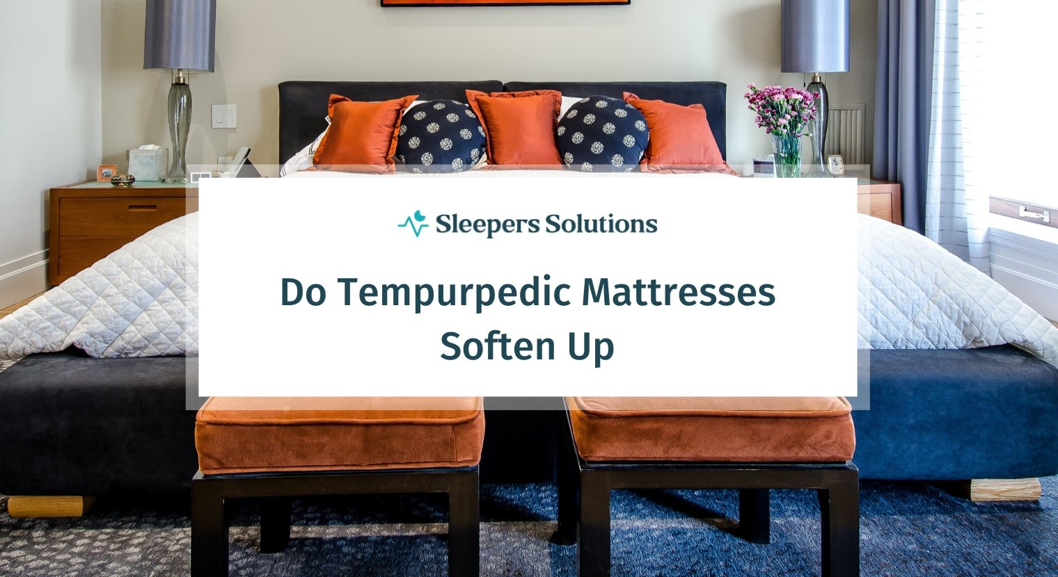 Do Tempurpedic Mattresses Soften Up? Find Break in Process