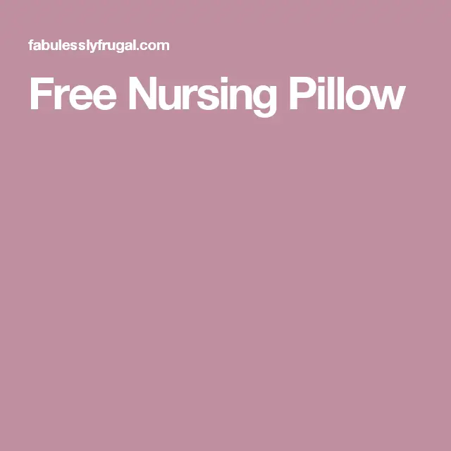 Free Nursing Pillow