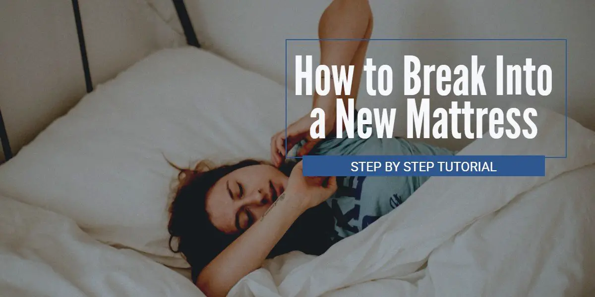 How to Break in a New Mattress Quickly