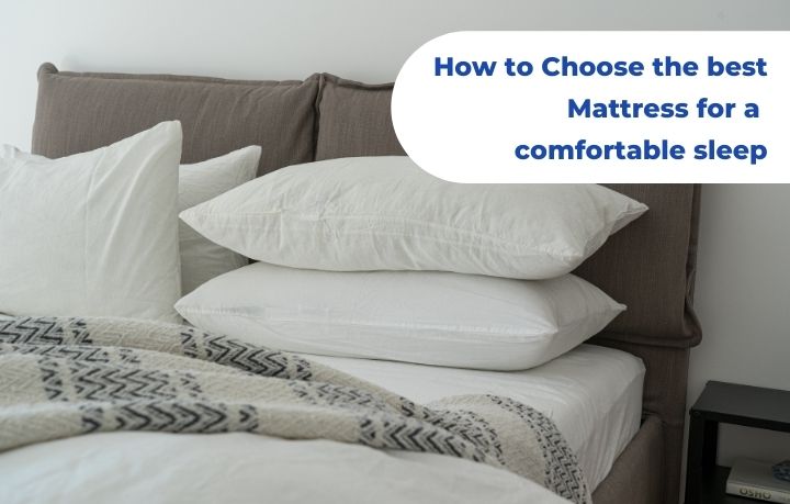 How to Choose the best Mattress for a Comfortable Sleep