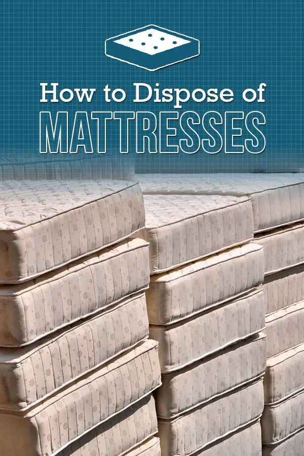 How To Dispose Of Old Mattress