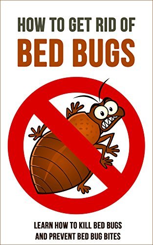 How to Get Rid of Bed Bugs: Learn How to Kill Bed Bugs and ...