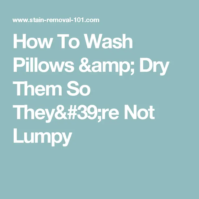 How To Wash Pillows &  Dry Them So They