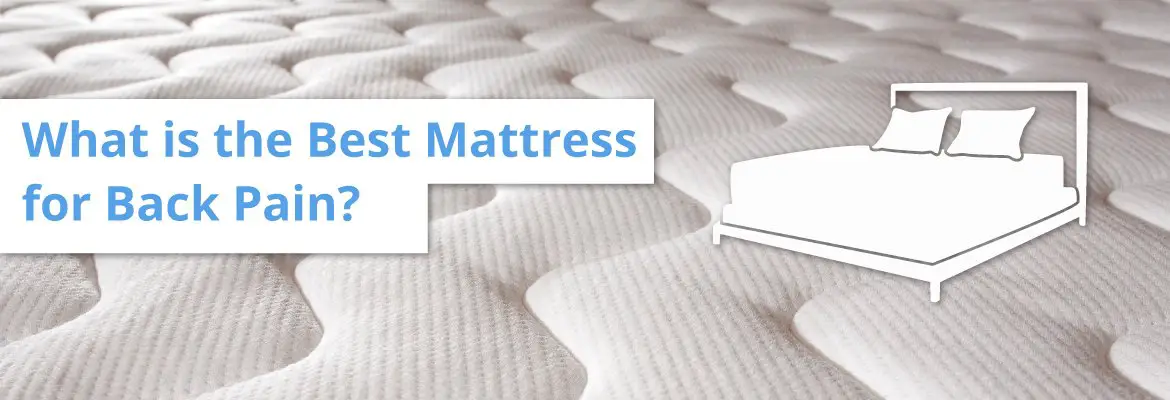 Top 10 what is the best mattress for back pain ...