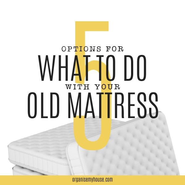 What To Do With Your Old Mattress