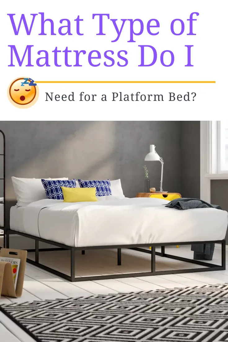 What Type of Mattress Do I Need for a Platform Bed? 5 Pg ...