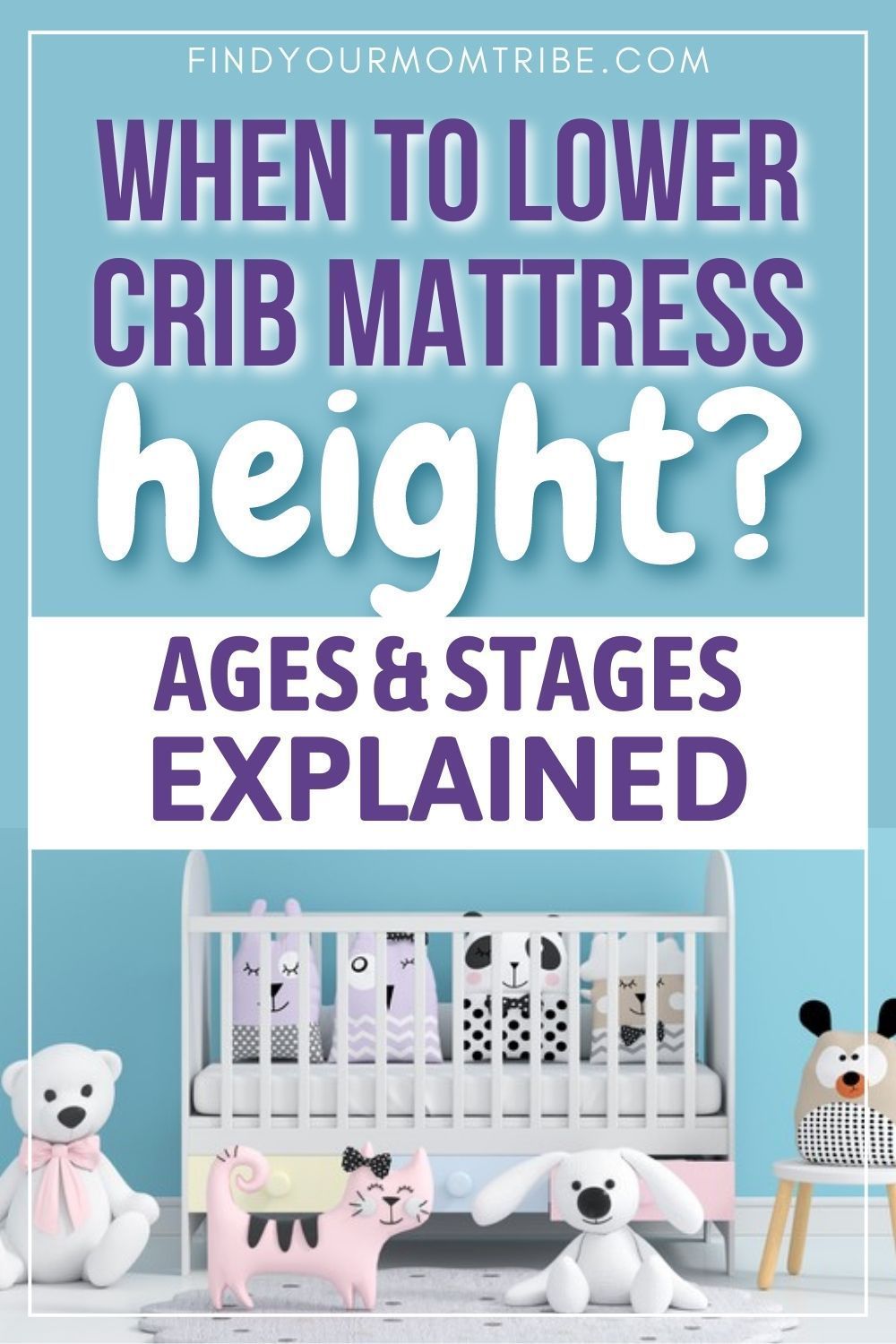 When To Lower Crib Mattress Height? (Ages And Stages ...